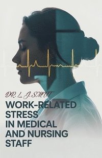 bokomslag Work-Related Stress in Medical Staff and Nurses