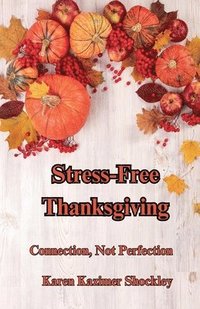 bokomslag Stress-Free Thanksgiving