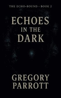 bokomslag Echoes in the Dark