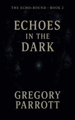 bokomslag Echoes in the Dark