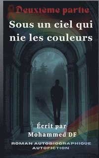bokomslag Sous un ciel qui nie les couleurs