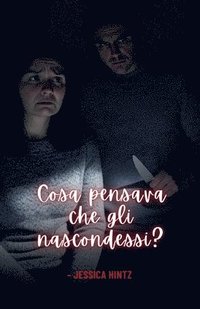 bokomslag Cosa pensava che gli nascondessi?