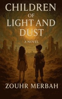 bokomslag Children of Light and Dust