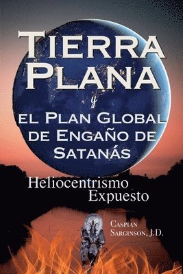 bokomslag Tierra Plana: y el Plan Global de Engaño de Satanás