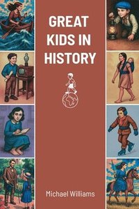 bokomslag Great Kids in History