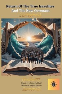 bokomslag Return Of The True Israelites: And The New Covenant
