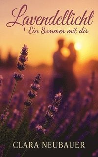 bokomslag Lavendellicht: Ein Sommer mit dir