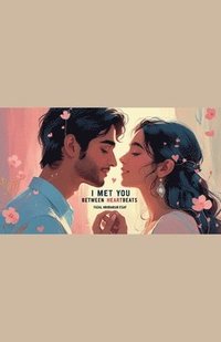 bokomslag I Met You between Heartbeats
