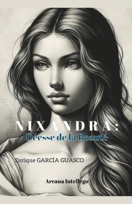 bokomslag Nixandra: Déesse de la Beauté