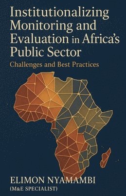Elimon Nyamambi - Institutionalizing Monitoring and Evaluation in Africa's Public Sector, Häftad
