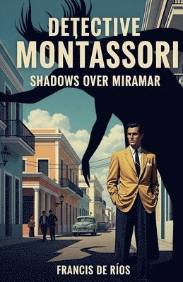 bokomslag Detective Montessori, Shadows Over Miramar