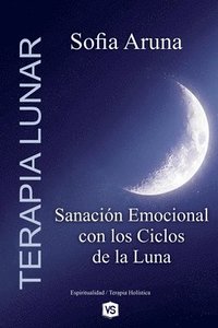 bokomslag Terapia Lunar- Sanación Emocional con los Ciclos de la Luna