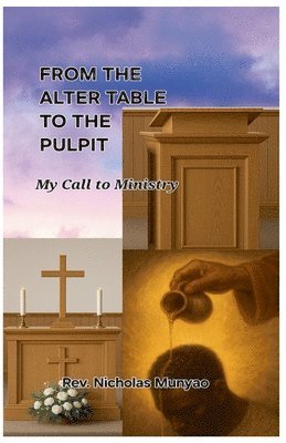 bokomslag From the Altar Table to the Pulpit