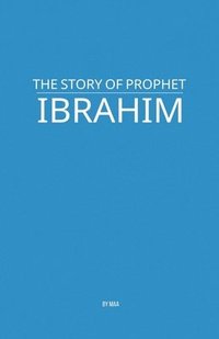 bokomslag Story of Prophet Ibrahim