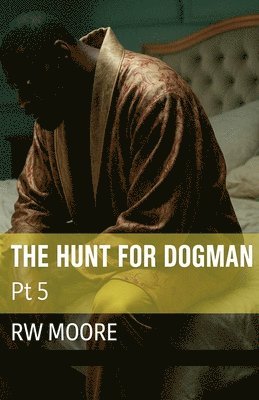 bokomslag Hunt For Dogman