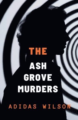 bokomslag The Ash Grove Murders - DCI Michael Holloway Mystery