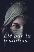 bokomslag lié par la tentation