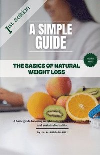 bokomslag The Basics of Natural Weight Loss