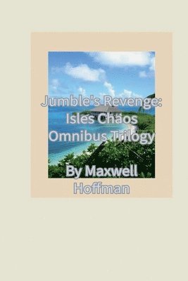 bokomslag Jumble's Revenge: Isles Chaos Omnibus Trilogy