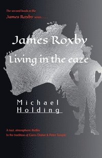 bokomslag James Roxby - Living in the ease
