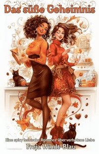 bokomslag Das süße Geheimnis: Eine spicy lesbische Romance über verbotene Liebe