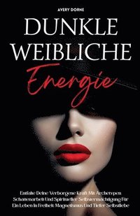 bokomslag Dunkle Weibliche Energie