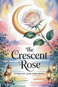 bokomslag Crescent Rose