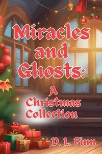 bokomslag Miracles and Ghosts