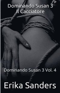 bokomslag Dominando Susan 3. Il Cacciatore
