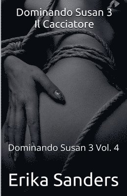 bokomslag Dominando Susan 3. Il Cacciatore