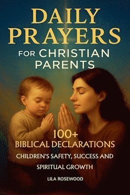 bokomslag Daily Prayers for Christian Parents