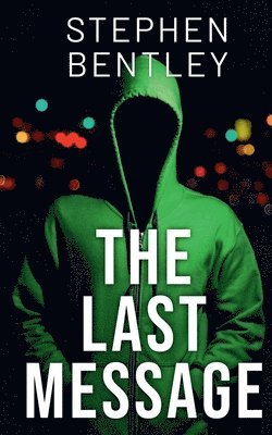 Stephen Bentley - Last Message, Häftad