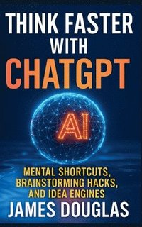 bokomslag Think Faster with ChatGPT