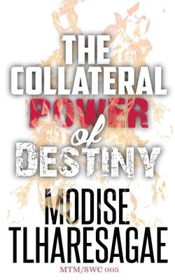 Collateral Power of Destiny