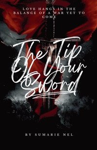 bokomslag Tip Of Your Sword