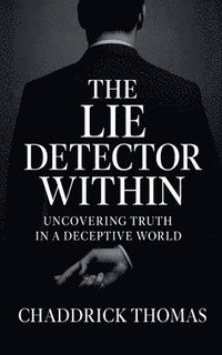bokomslag The Lie Detector Within