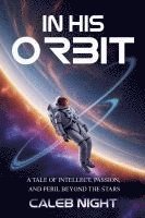 bokomslag In His Orbit
