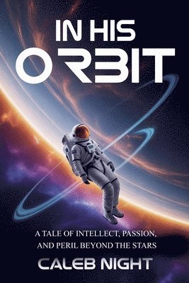 bokomslag In His Orbit