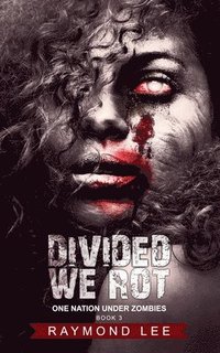 bokomslag Divided We Rot