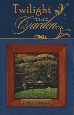 Twilight in the Garden 1