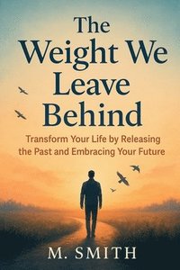 bokomslag Weight We Leave Behind