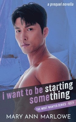 I Want To Be Starting Something