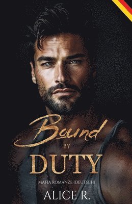 Alice R Deutsch, Alice R. Deutsch - Bound by Duty, Häftad