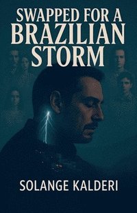 bokomslag Swapped For A Brazilian Storm
