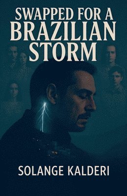 bokomslag Swapped For A Brazilian Storm