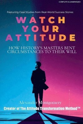bokomslag Watch Your Attitude
