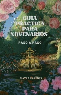 bokomslag Guia Practica Para Novenarios Paso a Paso