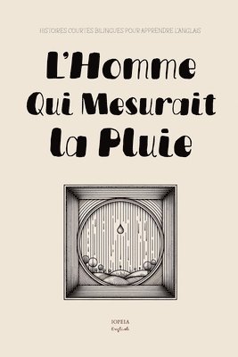bokomslag L'Homme Qui Mesurait la Pluie
