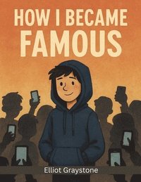 bokomslag How I Became Famous
