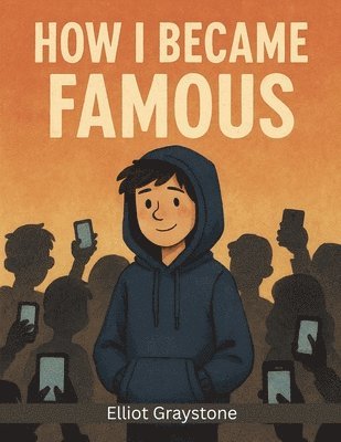 bokomslag How I Became Famous